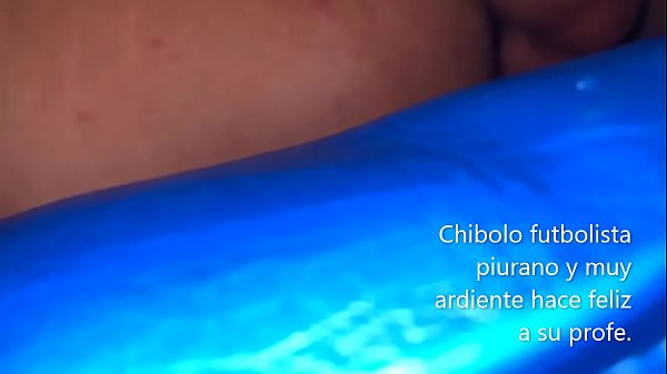 Chibolo ardiente piurano cachando en telo